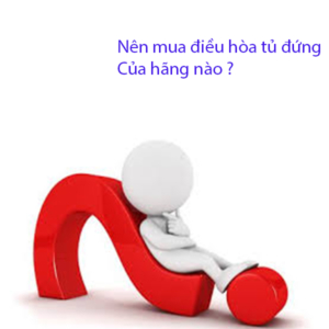 điều hòa tủ đứng của hãng nào tốt