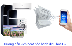 kích hoạt bảo hành điện tử điều hòa LG