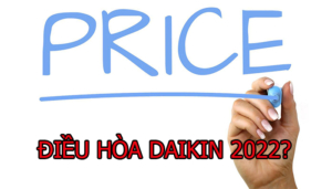 Bảng giá điều hòa Daikin mới nhất năm 2022