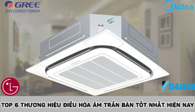 Điều hòa âm trần loại nào tốt nhất hiện nay