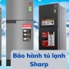 Tủ lạnh Sharp được bảo hành bao lâu