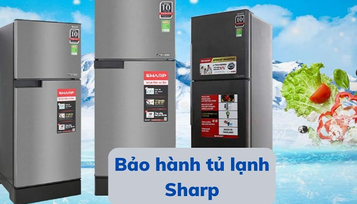 Tủ lạnh Sharp được bảo hành bao lâu